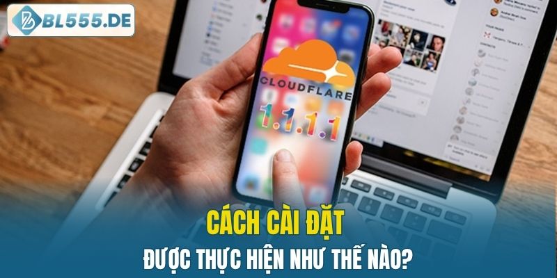Bật mí cách cài đặt đơn giản cho tân binh