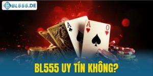 BL555 uy tín không