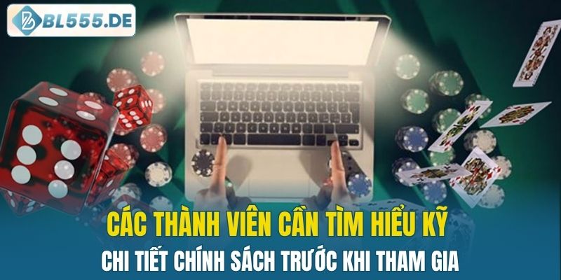 Các thành viên cần tìm hiểu kỹ chi tiết chính sách trước khi tham gia