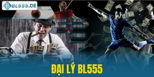 đại lý BL555