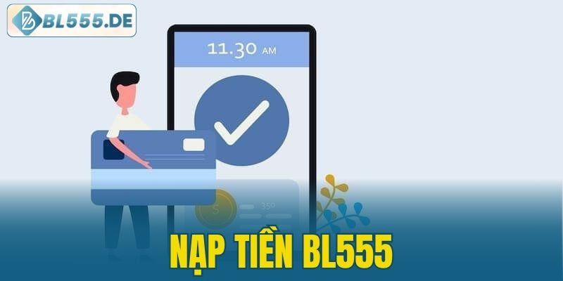 nạp tiền BL555