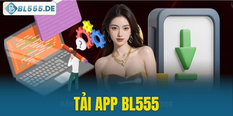 Tải app BL555