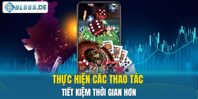 Thực hiện các thao tác tiết kiệm thời gian hơn