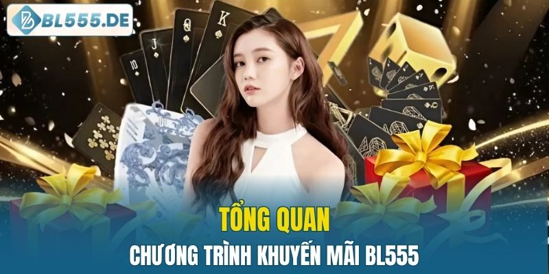 Tìm hiểu sơ lược về chương trình khuyến mãi BL555